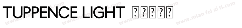 Tuppence Light字体转换